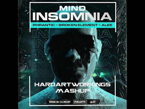 Tiga vs Phrantic, Broken Element & Alee - Mind Insomnia (hardartz mashup)