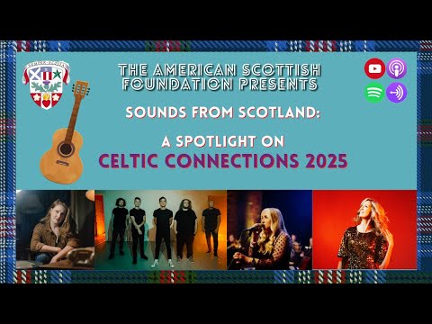 Sounds from Scotland: A Spotlight on Celtic Connections 2025