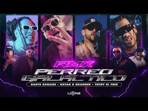 Dante Damage x Totoy El Frio x Natan & Shander  - Perreo Galáctico Remix ( Video Oficial ) Lionz