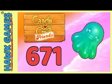 Candy Crush Friends Level 671 Hard (Octopus mode) - 3 Stars Walkthrough, No Boosters
