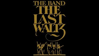 The Band The Last Waltz Full Concert 11/25/1976
