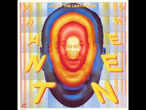 Grant Green - Flood In Franklin Park - Live At The Lighthouse (1972)