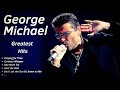 GEORGE MICHAEL GREATEST HITS Best Songs It S Not A Full Album
