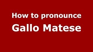 How to pronounce Gallo Matese