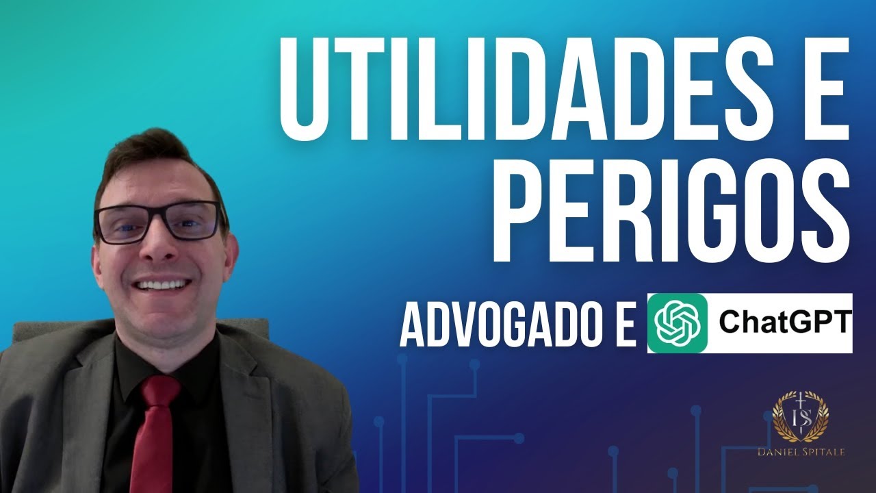 UTILIDADES E PERIGOS DO CHATGPT PARA ADVOGADOS