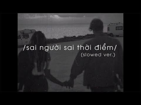 / chúng ta không hợp, mình chia tay nhé / - Sai Người Sai Thời Điểm﹝Slowed & Reverb﹞ - Thanh Hưng