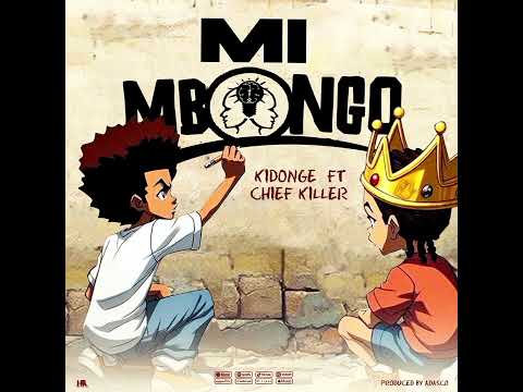 Kidonge Ft Chief Killer _ Mi Mbongo ( Official Audio Songeli )