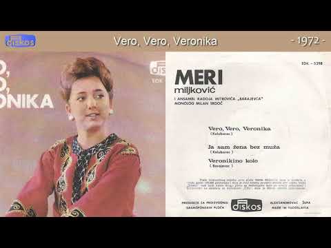 Mersa Miljkovic Meri - Vero, Vero, Veronika - (Audio 1972)