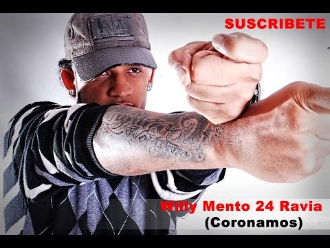 Willy Mento 24 Rabia - Coronamos (Chael Prod) 2k15