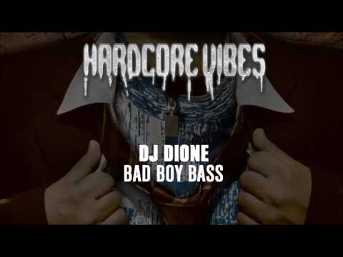 DJ Dione - Bad Boy Bass