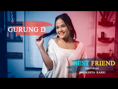 Gurung D - BEST FRIEND || Sadikshya Karki || OFFICIAL M \ V