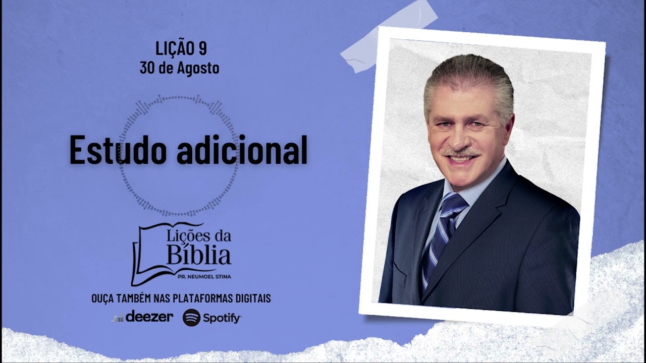 Estudo adicional - Sexta, 30 de Agosto| Lições da Bíblia com Pr Stina