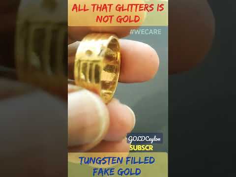 All that glitters is not gold/ Fake Tungsten GOLD/ CAREFUL