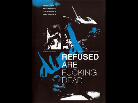 Refused are Fu**ing Dead (DVD; 2006)
