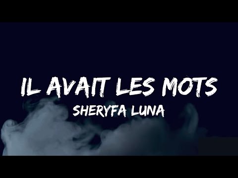Il avait les mots - Sheryfa Luna ( Paroles )