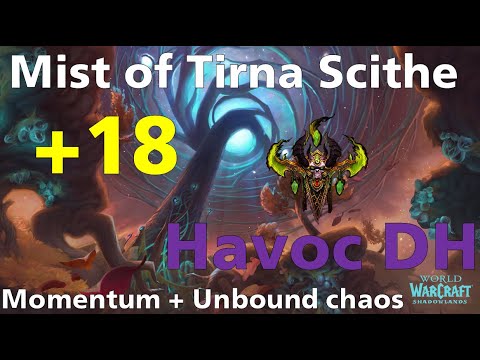 M+ Mists of Tirna Scithe +18 | Havoc Demon Hunter POV |  Momentum build | WoW Shadowlands 9.0.5