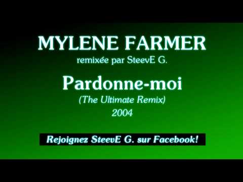 Mylène Farmer - Pardonne-moi (The Ultimate Remix) - by SteevE G.