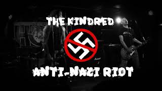 The Kindred - &quot;Anti-Nazi Riot&quot; A BlankTV World Premiere!
