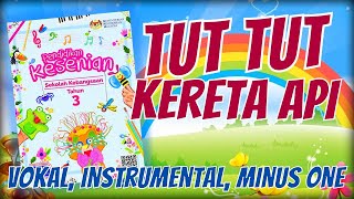 Download lagu TUT TUT KERETA API | VOKAL, INSTRUMENTAL DAN MINUS ONE | Pendidikan Muzik Tahun 3 mp3