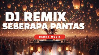 Download lagu DJ Seberapa Pantas – Remix Viral TikTok mp3