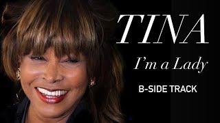 Tina Turner - &#39;I&#39;m A Lady&#39; - Fan Cut (2019)