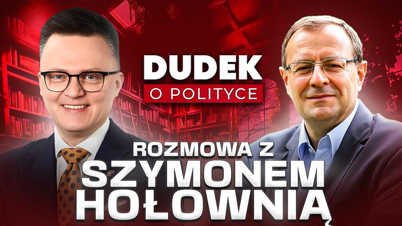 SZYMON HOŁOWNIA I ANTONI DUDEK | DUDEK O POLITYCE