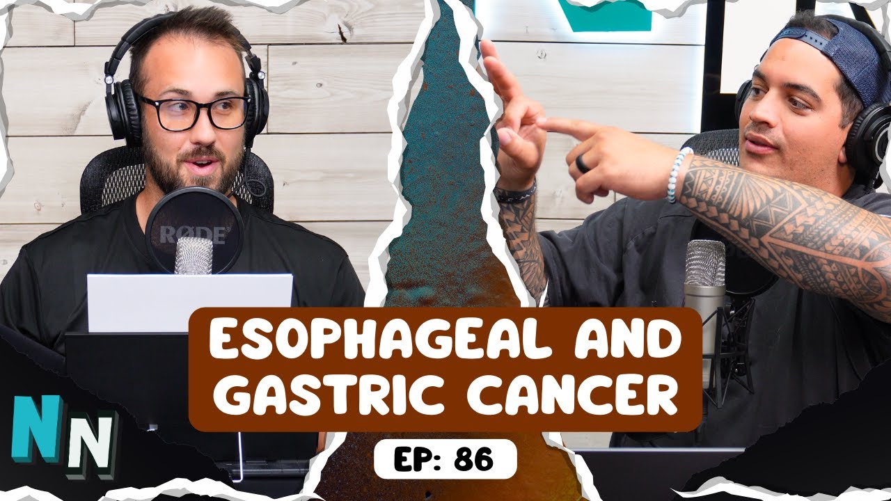 Esophageal & Gastric Cancer | Podcast