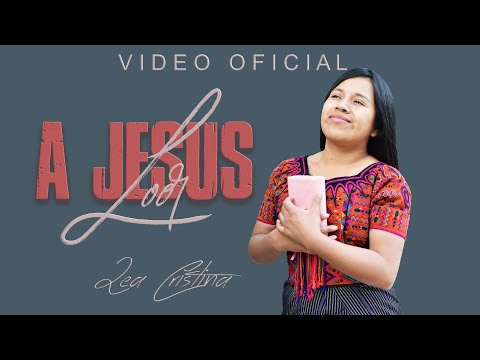 Lea Cristina -  A Jesús Loor (VIDEO OFICIAL)
