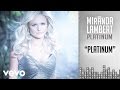Miranda Lambert - Platinum (Audio)