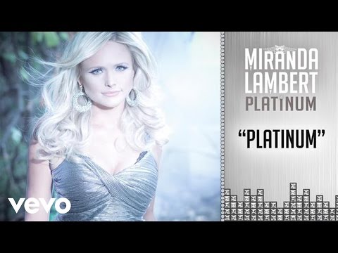 Miranda Lambert - Platinum (Audio)