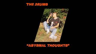 The Drums - Abysmal Thoughts (Subtítulos en español)