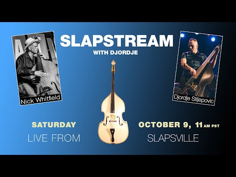 MIKE SANCHEZ's Slap Bass w/ NICK WHITFIELD - Slapstream with Djordje #60