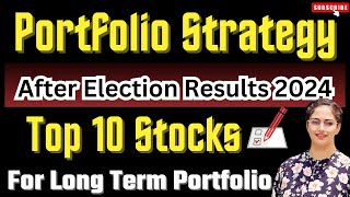 Rally Or DOWNFALL In Share Market After Election Results? | 10 Best Stocks To Buy Now