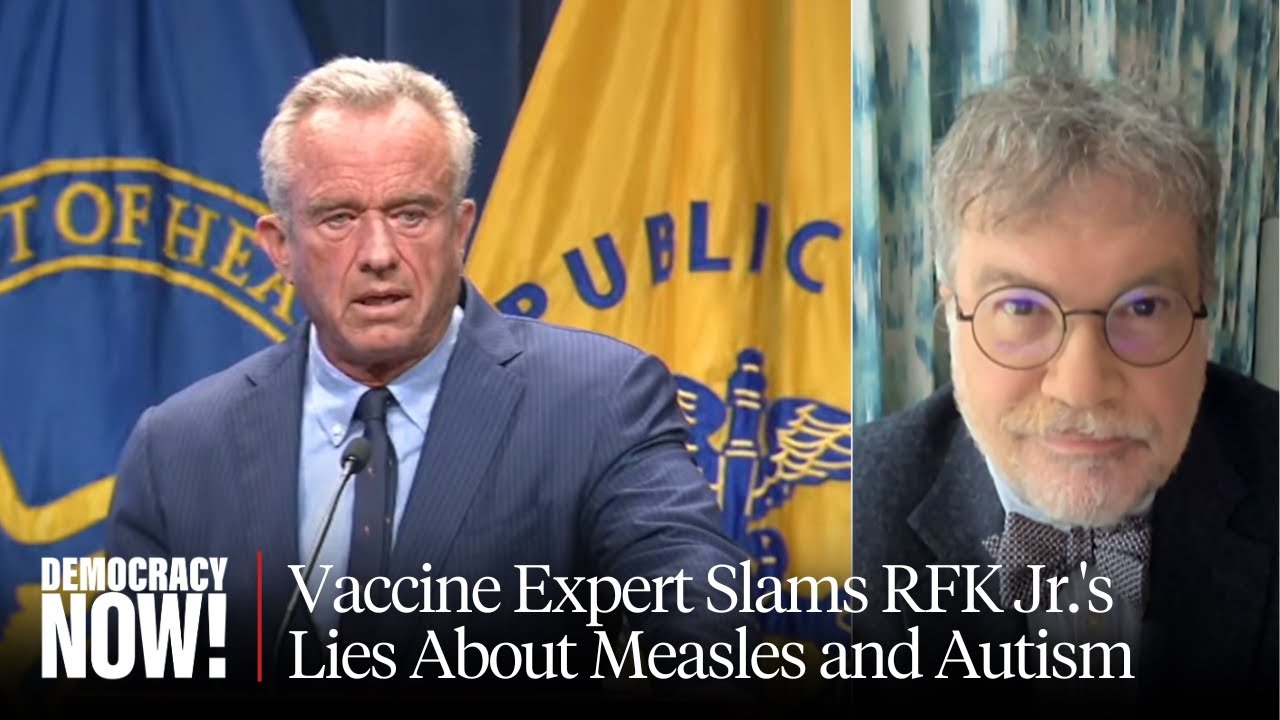 "Absolute Nonsense": As Measles Cases Soar & Kids Die, Expert Slams RFK Jr. on Vaccine-Autism Link