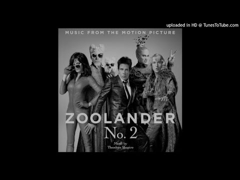 Zoolander 2 - Mugatu's Escape - Theodore Shapiro