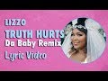 Lizzo - Truth Hurts Da Baby Remix (LYRICS)
