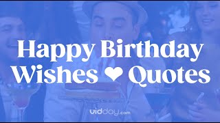 Happy Birthday Wishes & Quotes