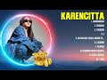 Karencitta Greatest Hits Playlist Full Album Top 10 OPM Songs Collection Of All Time