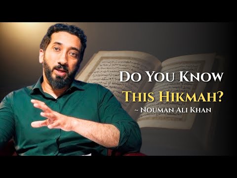 Lessons of Hikmah from the Quran for Daily Life ~ Nouman Ali Khan