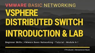 VMware Basic Networking Distributed Switch - How to Create, Architecture & Demo Module 6-1