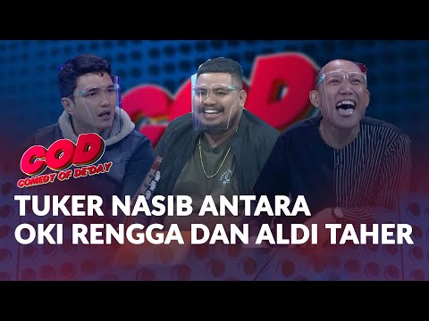 Tuker Nasib Oki Rengga dan Aldi Taher, Rigen Sampai Emosi - COMEDY OF DE'DAY (BAG. 7)