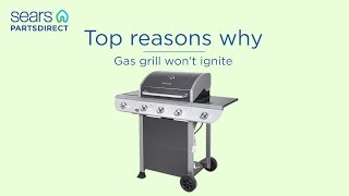 Top reasons why gas grill won't ignite
