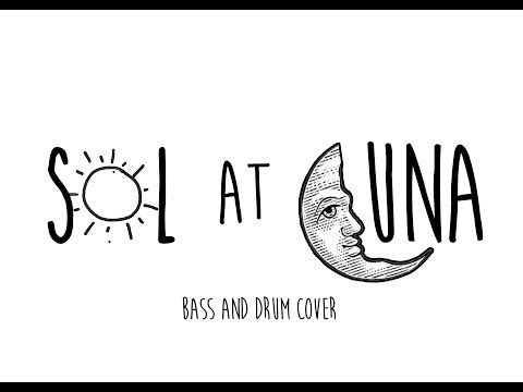 Sol at Luna  by  Geiko - Bass & Drum Cover