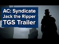 Assassin's Creed: Syndicate - Jack the Ripper DLC Trailer - Tokyo Game Show 2015