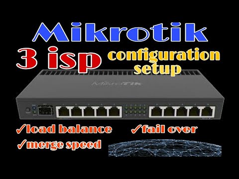 mikrotik  3 isp  setup merge  with load balance and failover