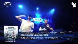 Cosmic Gate &amp; Eric Lumiere - Run Away (Alexander Popov Remix)