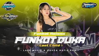 Download lagu FUNKOT DUKA - LAST CHILD | LARE MUSIK FT @nandanafisrmx_ SOUND SYSTEM HUNTER & CCTV HOREG MALANG mp3 Download lagu FUNKOT DUKA - LAST CHILD | LARE MUSIK FT @nandanafisrmx_ SOUND SYSTEM HUNTER & CCTV HOREG MALANG mp3