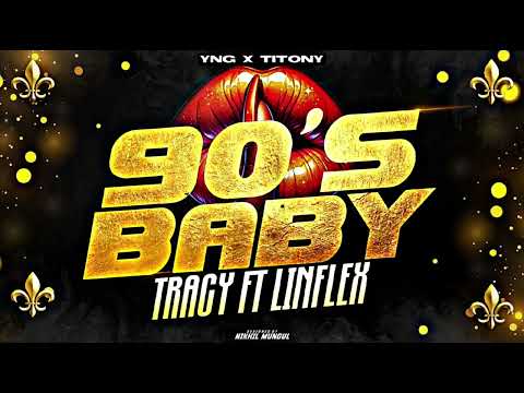 90’s Baby-Tracy Ft Linflex