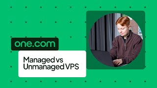 Unmanaged VPS vs Managed VPS: what’s the difference?
