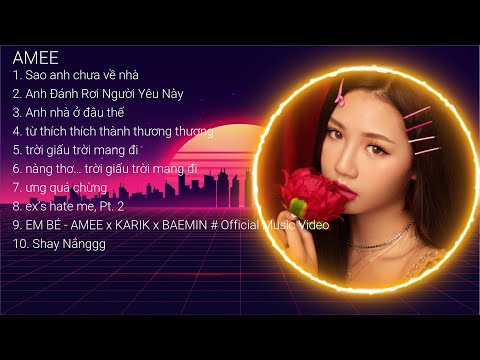ANH NHÀ Ở ĐÂU THẾ |  NHỮNG BÀI HÁT MỚI HAY NHẤT CỦA AMEE